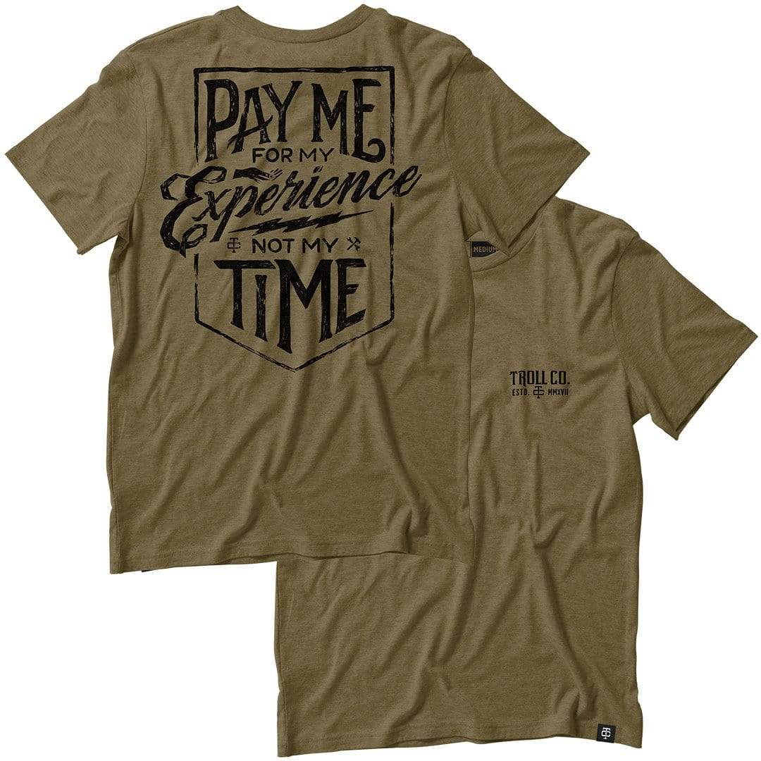 Troll Co. Men's "Pay Me for My Experience Not My Time" Short Sleeve T-Shirt - Work World - Workwear, Work Boots, Safety Gear