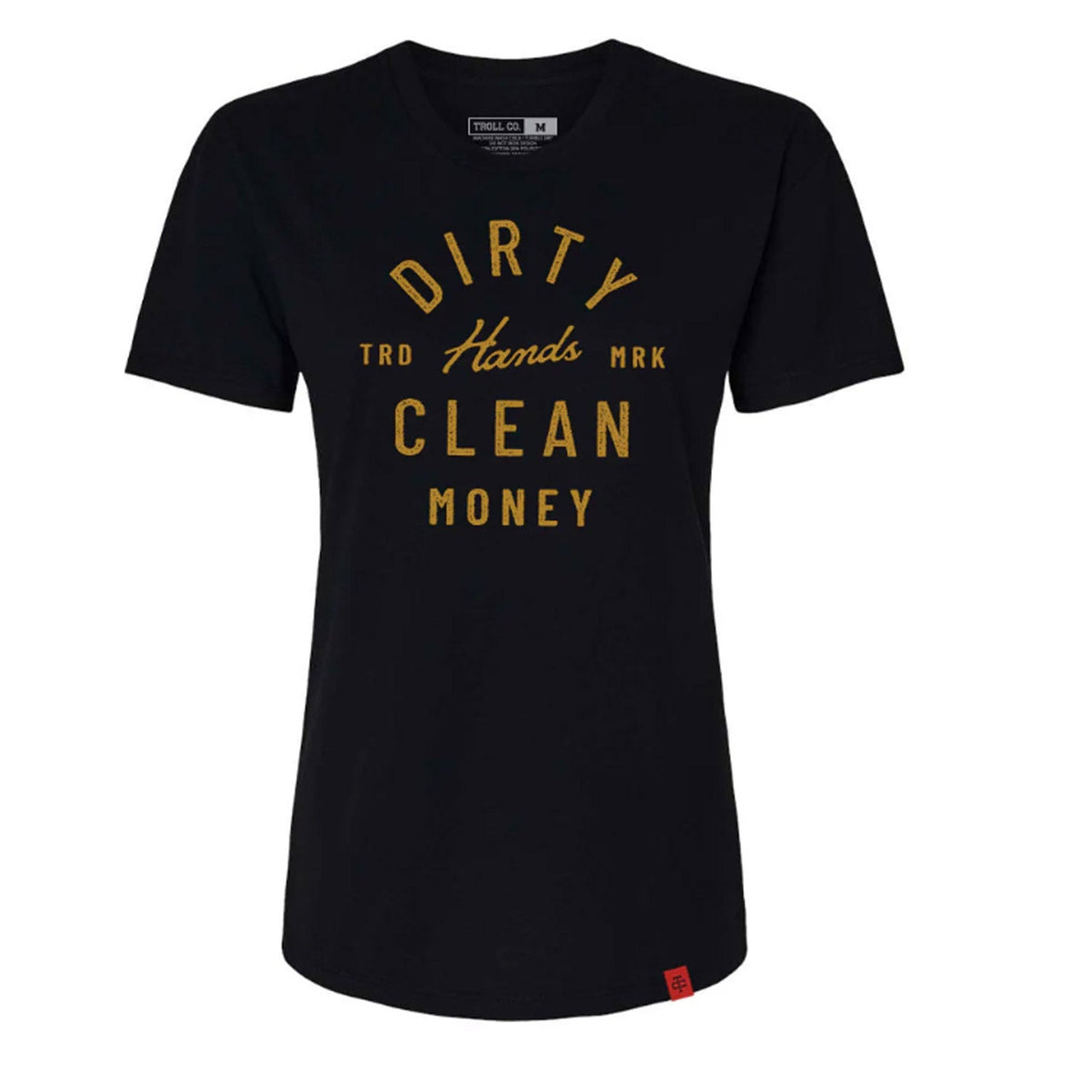Troll Co. Women's Juno "Dirty Hands Clean Money" T-Shirt T-Shirts Troll Co. Black L Reg